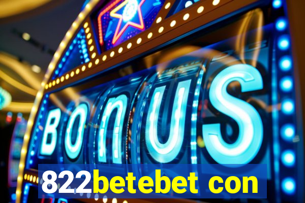 822betebet con